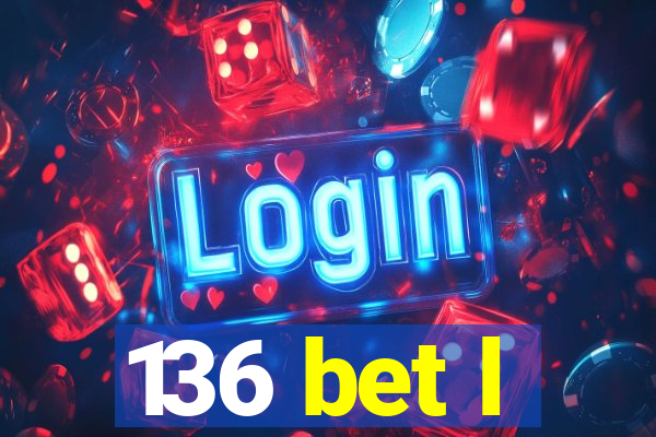 136 bet l